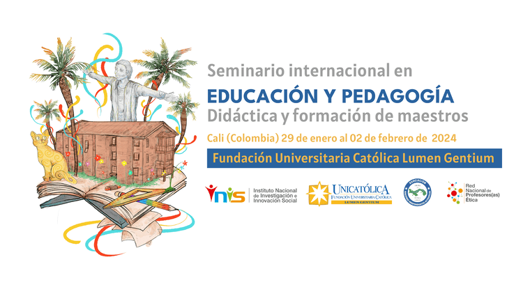 Formando maestros. “Seminario Internacional en Educación y Pedagogía”.